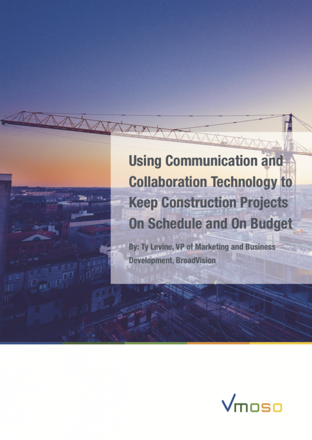 Using Communication and Collaboration Technology to Keep Construction Projects On Schedule and On Budget