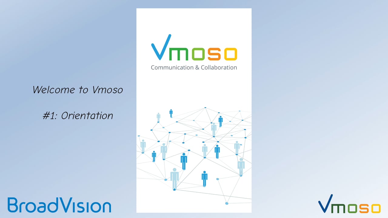 Welcome to Vmoso 1 – Orientation