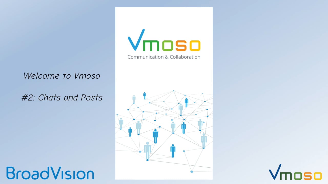Welcome to Vmoso 2 – Chats and Posts